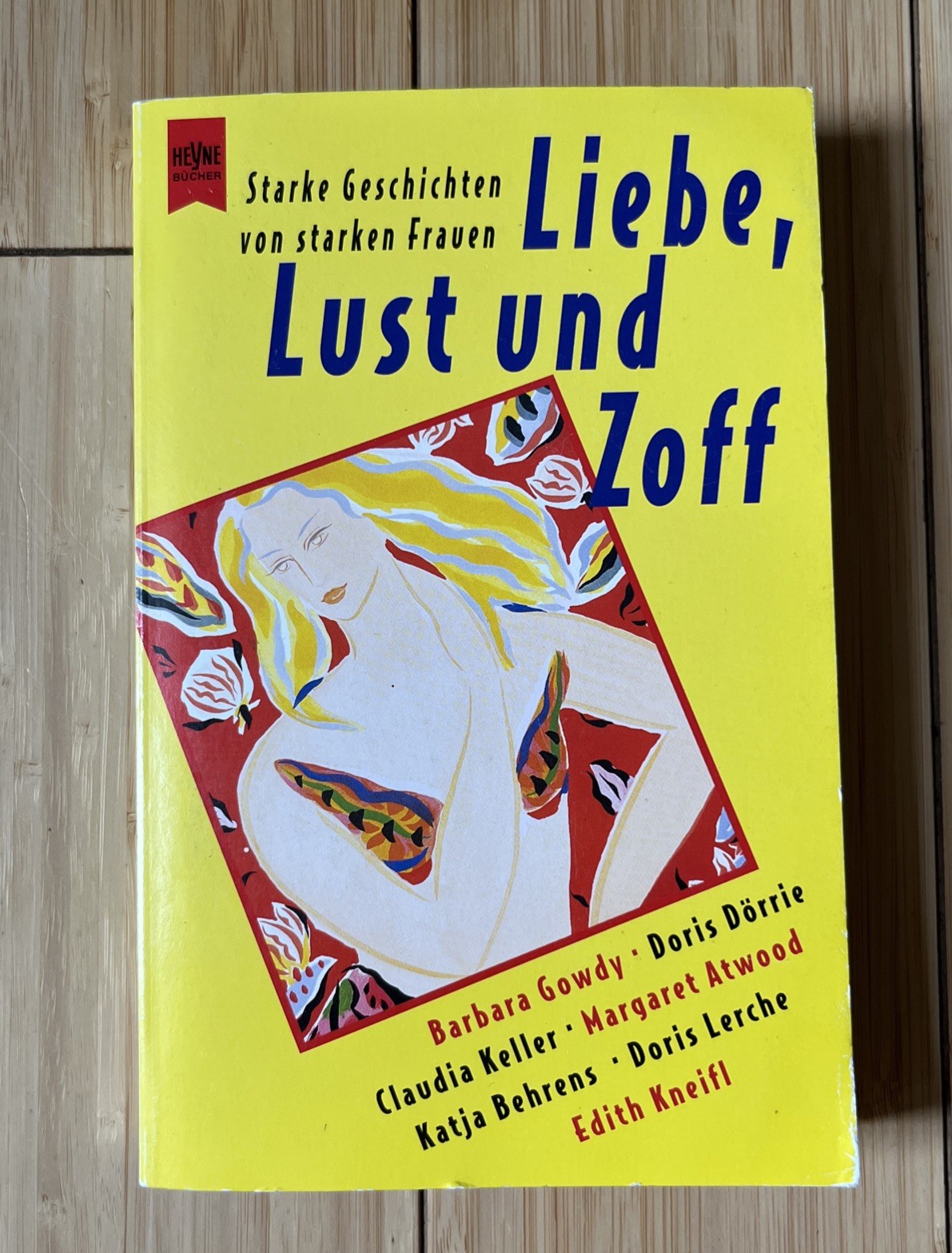 Liebe, Lust und Zoff: starke Geschichten von starken Frauen Heyne-Bandnummer 974