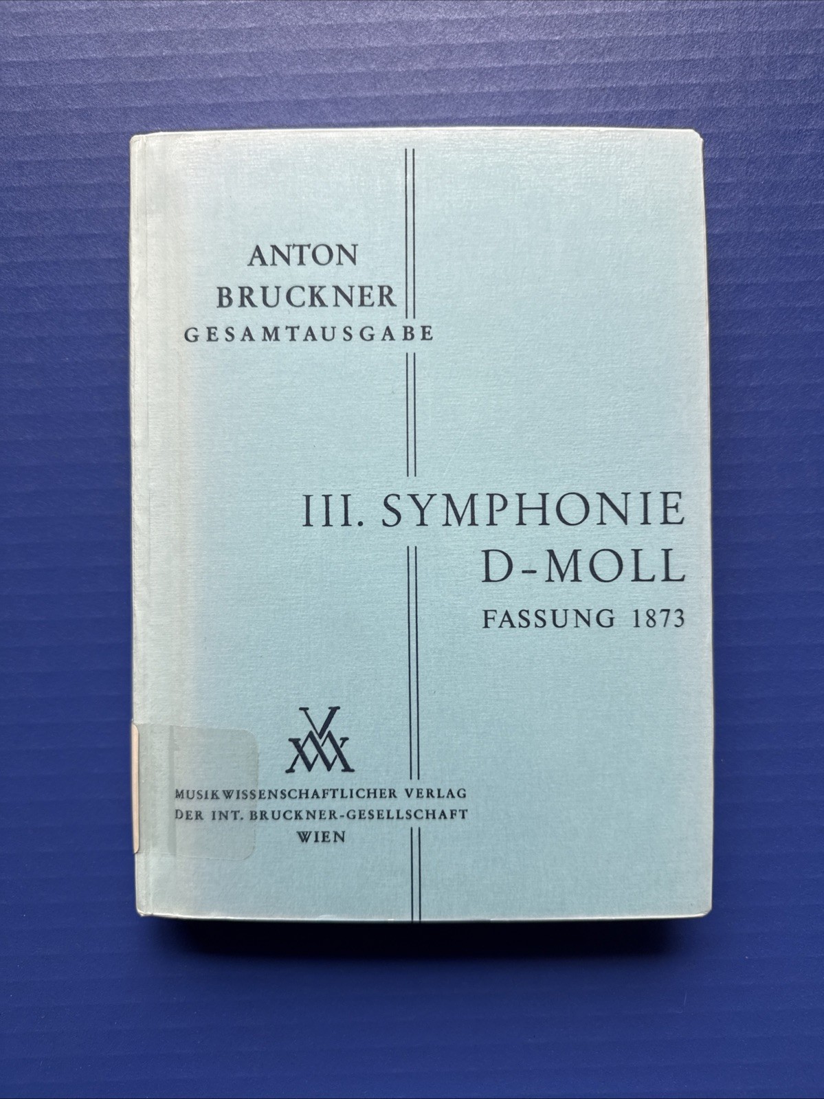 Bruckner - Symphony No. 3 in D Minor (1873) - Hardcover MV Wien Study Score Bruckner - Symphony No. 3 in D Minor (1873) - Hardcover MV Wien Study Score