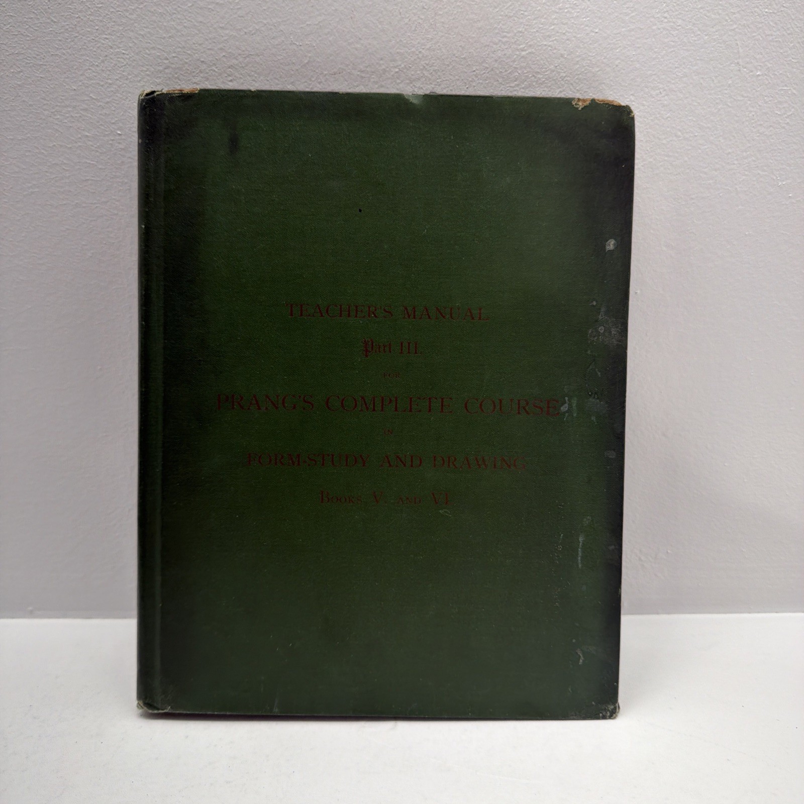 Antique 1894 Teachers Manual Part III, The Prang Complete Course Form-Study & Dr
