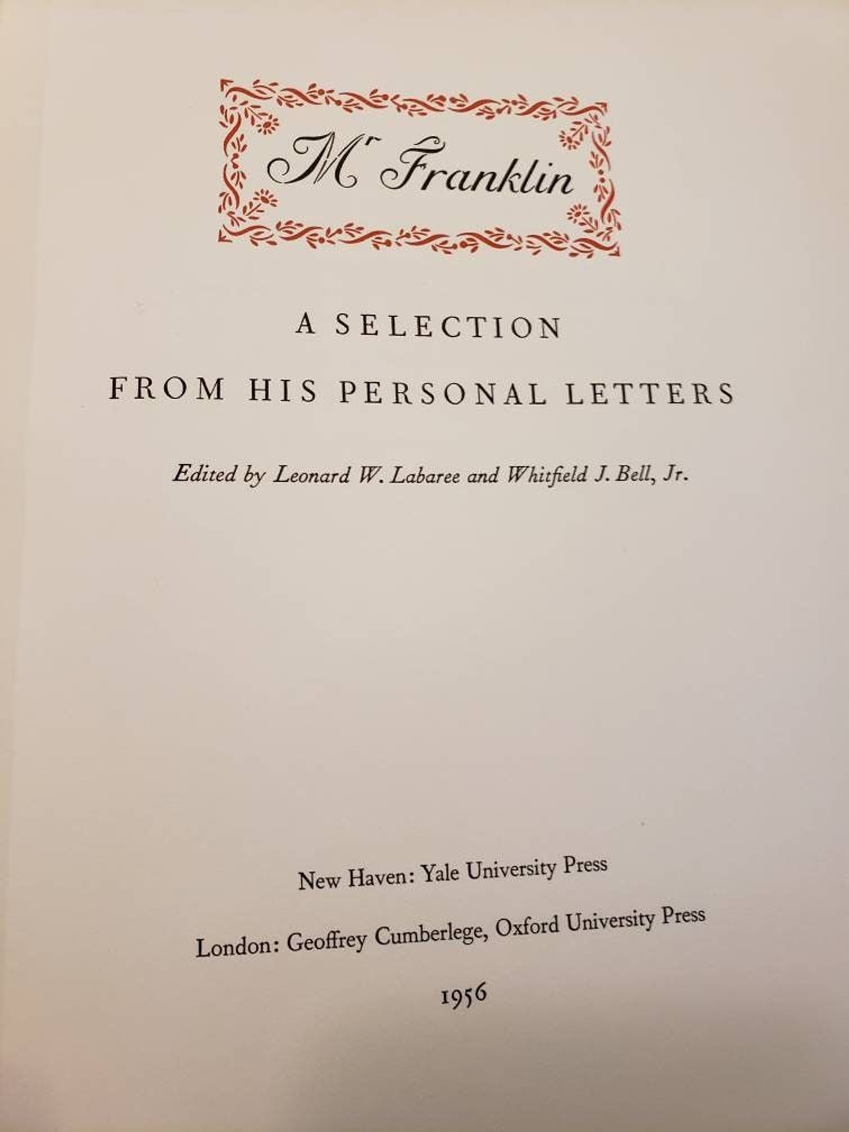 Collectible Limited Printing Mr. Franklin: A Selection From His Personal Letters