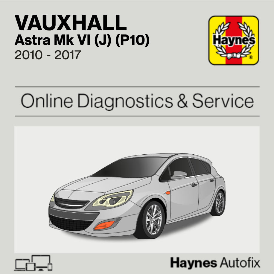 Vauxhall Astra Mk VI (J) (P10) 2010 to 2017 Haynes Online Diagnostics & Service