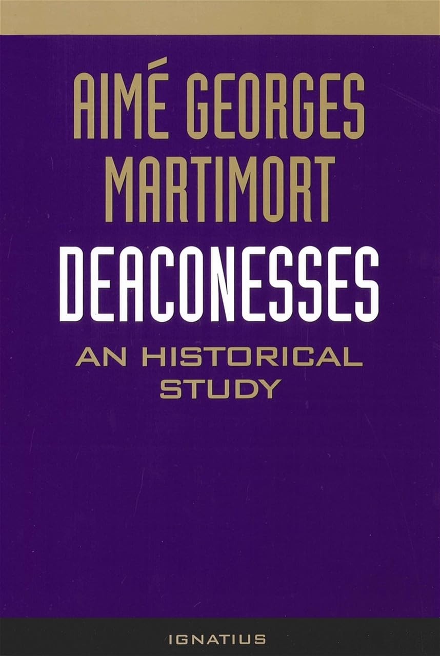 Deaconesses: An Historical Study
