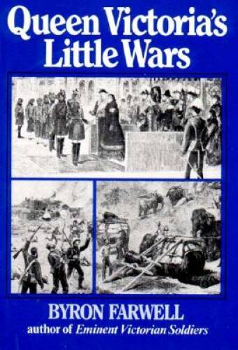 Queen Victoria\'s Little Wars - Paperback By Farwell, Byron - GOOD