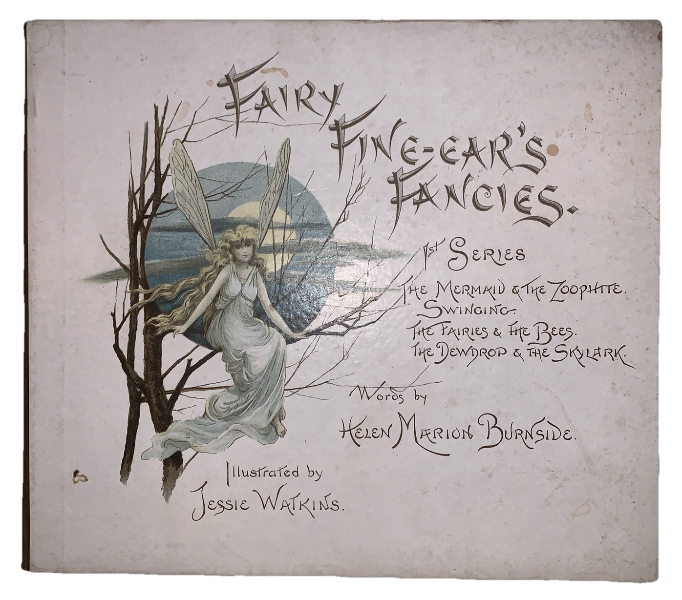 1890, 1st Ed, FAIRY FINE-EAR\'S FANCIES, by HELEN MARION BURNSIDE, JESSIE WATKINS