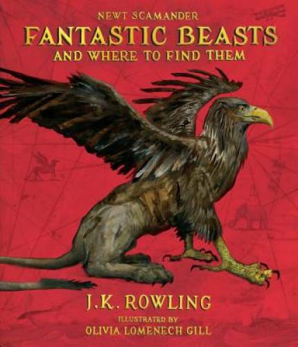 Fantastic Beasts and Where to Find Them: The Illustrated Edition - GOOD Fantastic Beasts and Where to Find Them: The Illustrated Edition - GOOD