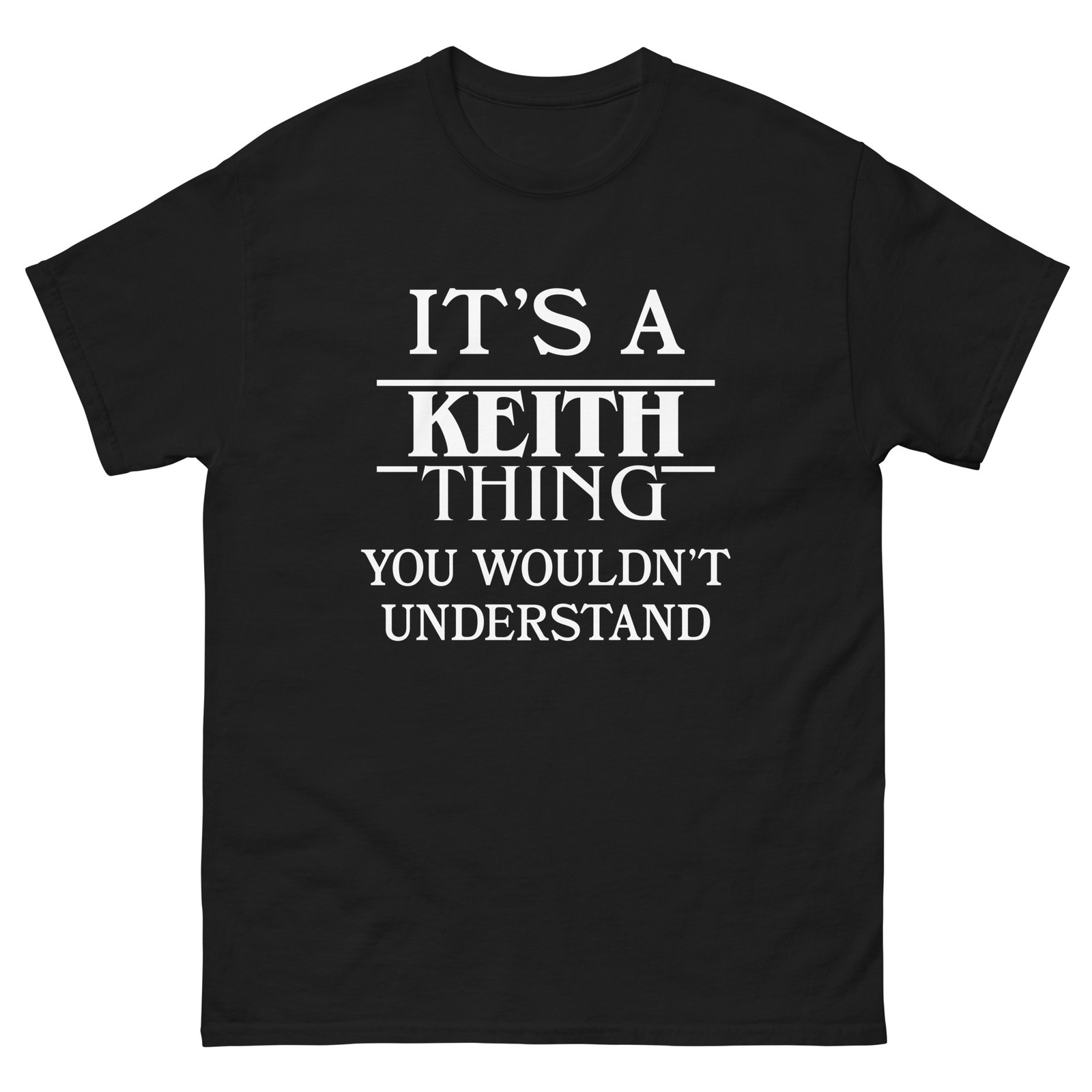 It\'s a Keith Thing You Wouldn\'t Understand TShirt