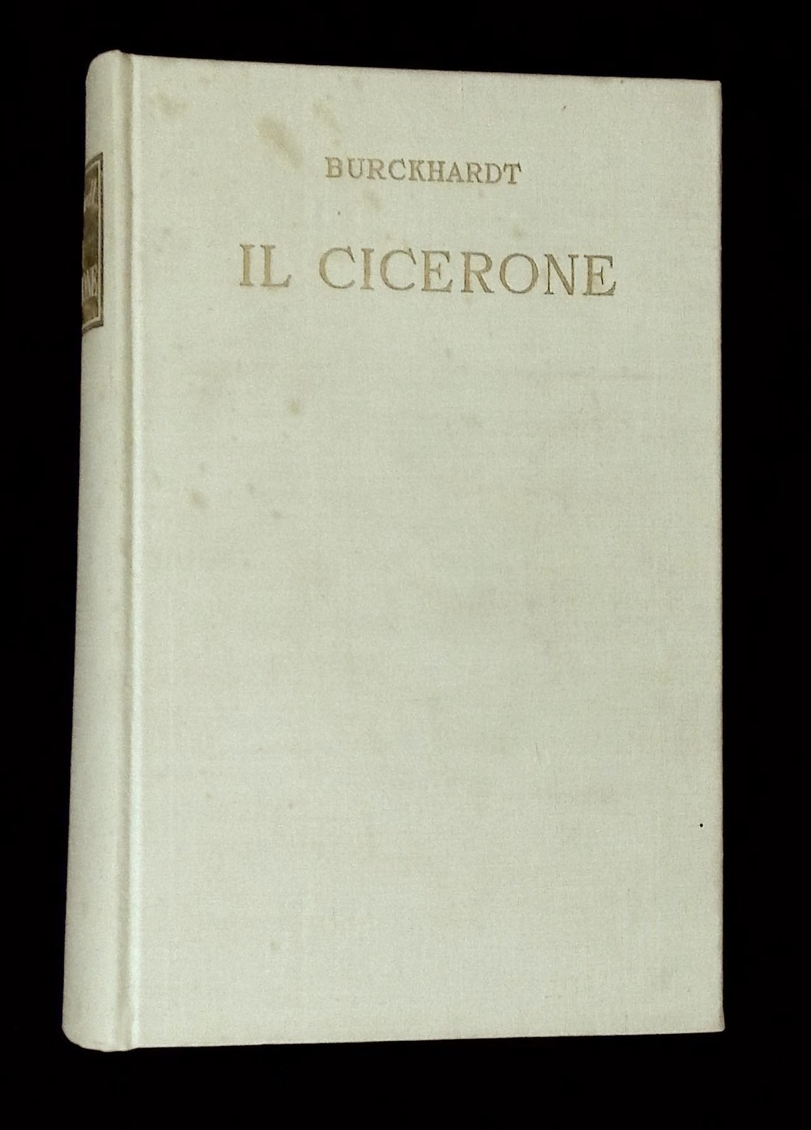 Jacob Burckhardt / Il Cicerone Guida al Godimento delle Opere d\'Arte in Italia