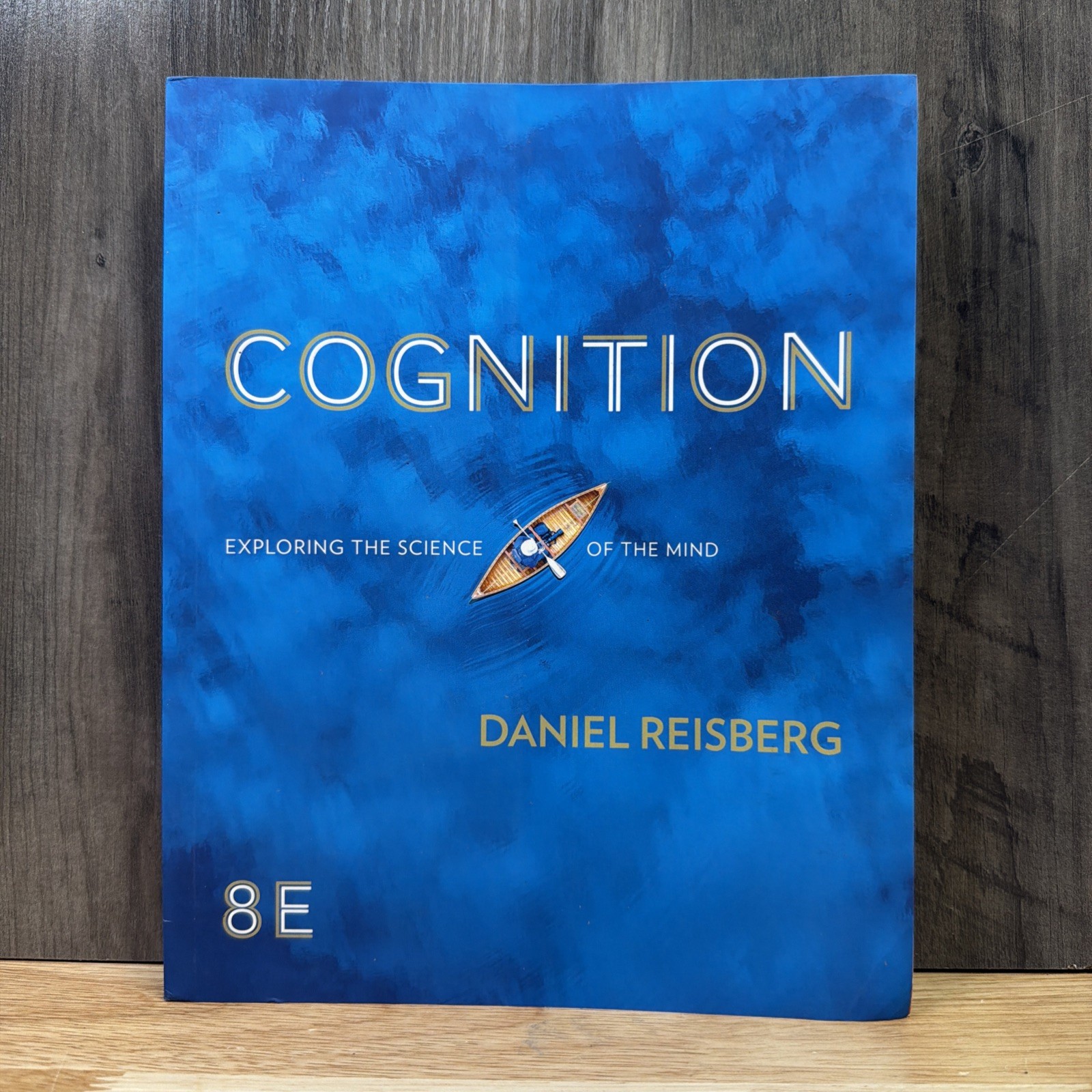 Cognition : Exploring the Science of the Mind (8 Edition) by Daniel Reisberg