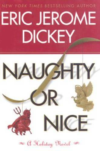 Naughty or Nice - Hardcover By Dickey, Eric Jerome - GOOD Naughty or Nice - Hardcover By Dickey, Eric Jerome - GOOD