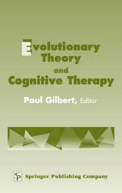 Evolutionary Theory and Cognitive Therapy - Paul Gilbert (Hardback / Hard Cover)