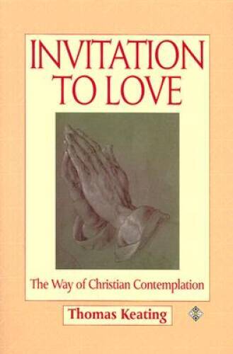 Invitation to Love: The Way of Christian Contemplation - Paperback - GOOD