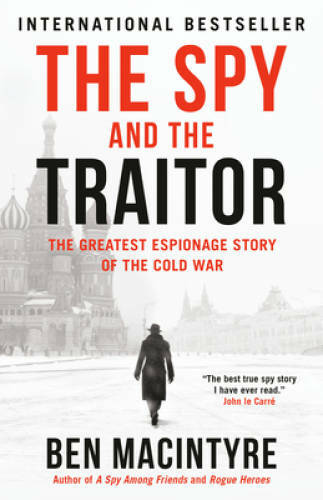 The Spy and the Traitor: The Greatest Espionage St - Paperback - GOOD