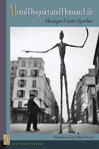 Monique Canto-Sperber Moral Disquiet and Human Life (Paperback)