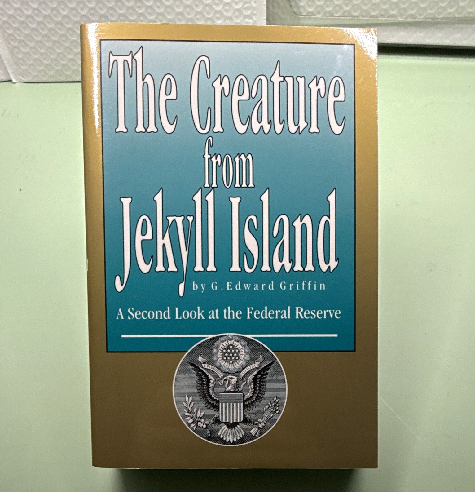 G. Edward Griffin The Creature from Jekyll Island 4th Ed PB American Media 2002