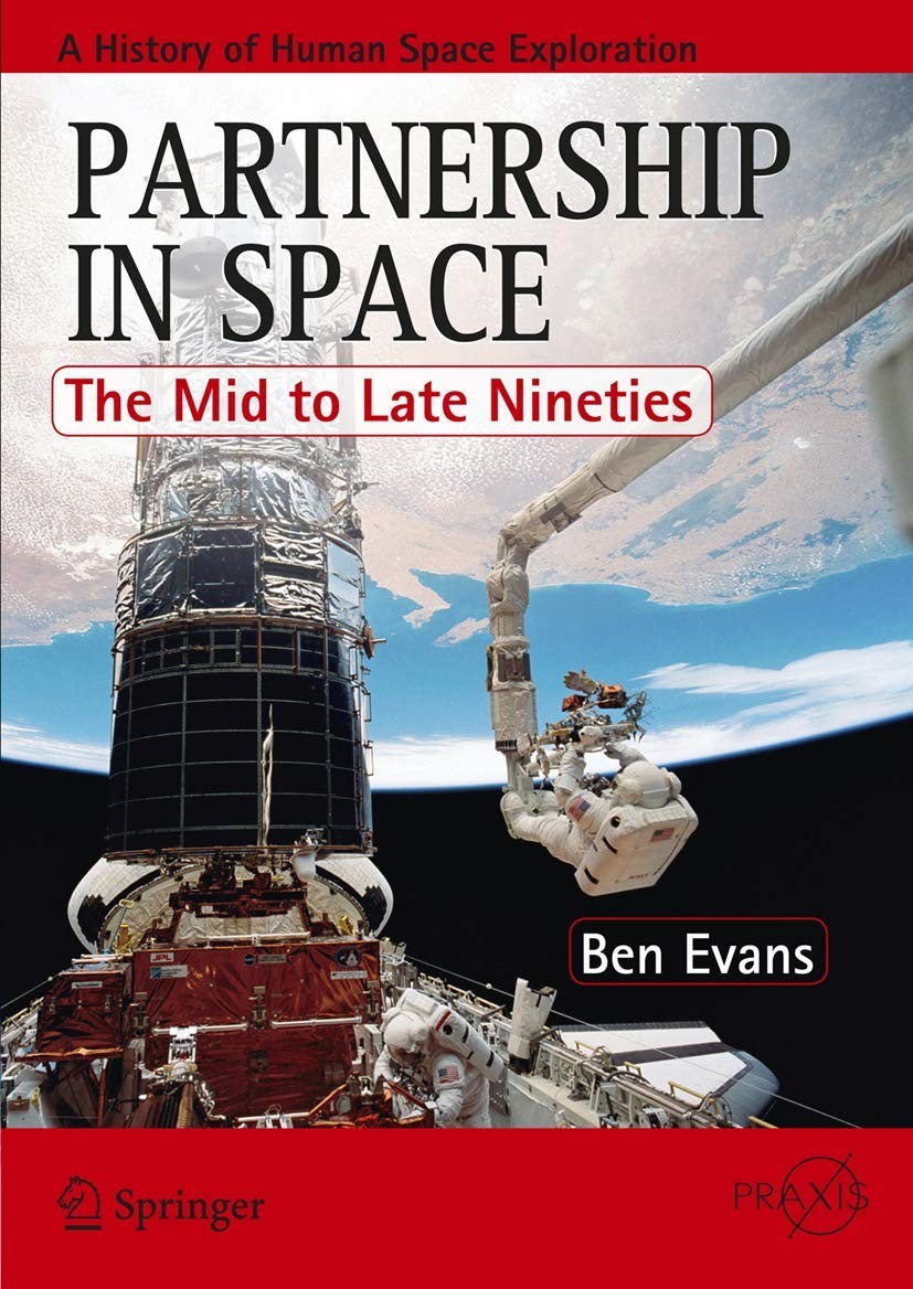 Partnership in Space: The Mid to Late Nineties By Evans, Ben Ben