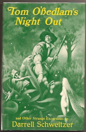 DARRELL SCHWEITZER Tom O\'Bedlam\'s Night Out SIGNED HARDCVR 1st ed STEPHEN FABIAN