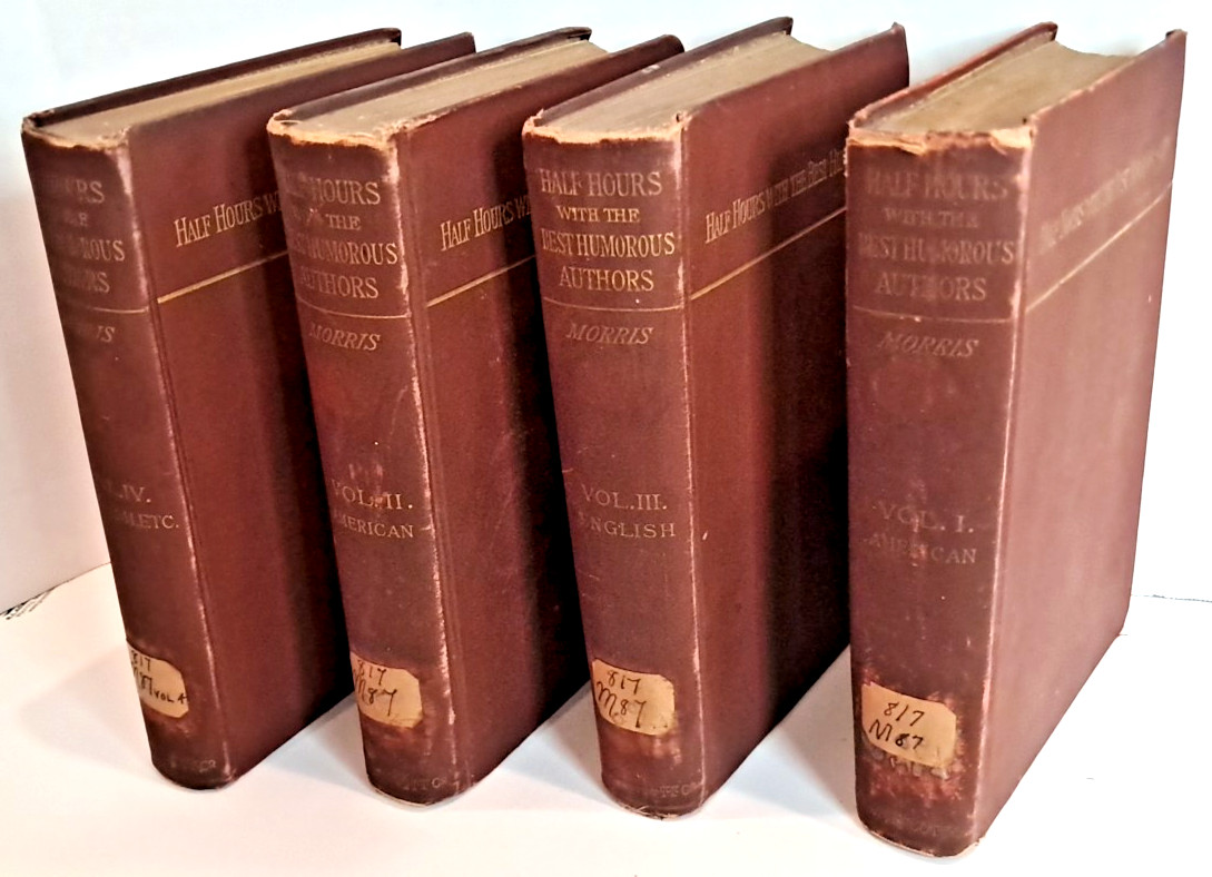 4 Volume Set Half Hours With The Best Humorous Authors by Charles Morris (1889) 4 Volume Set Half Hours With The Best Humorous Authors by Charles Morris (1889)