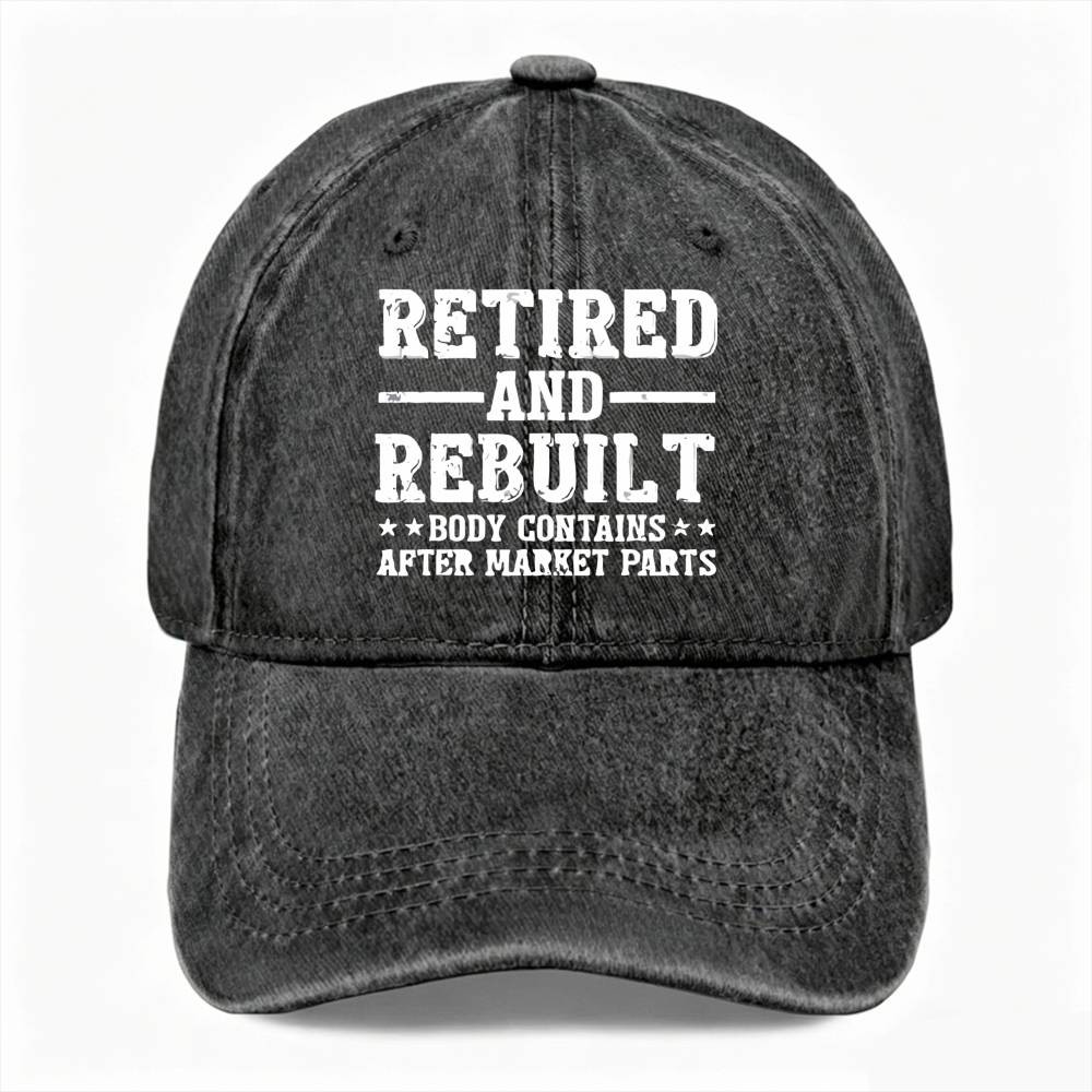 Retired and Rebuilt Funny Retirement Dad Hat Casual Unisex Washed Baseball Cap