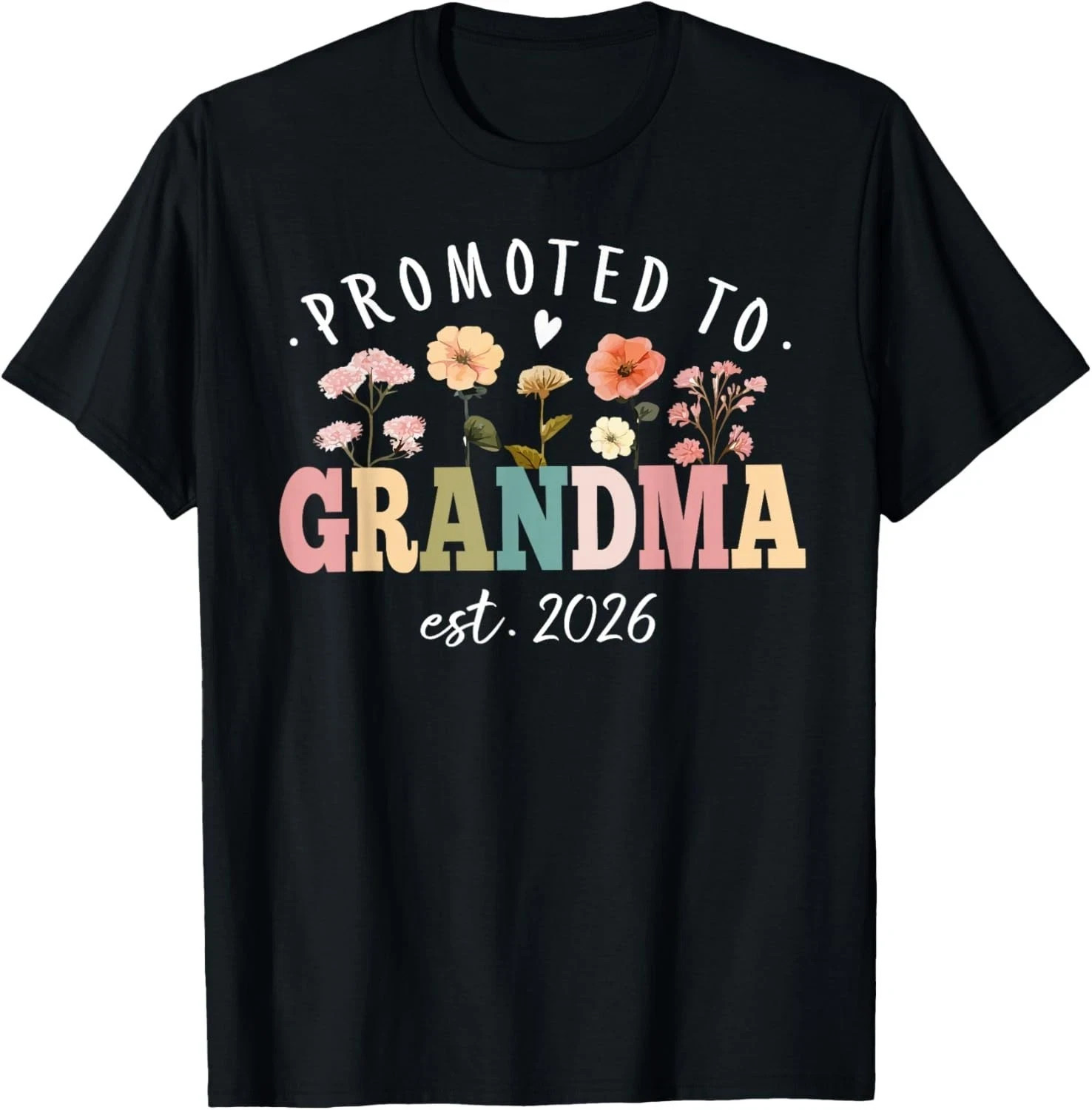 Promoted to Grandma Est 2026 Floral Future Grandmother T-Shirt unisex T-Shirt