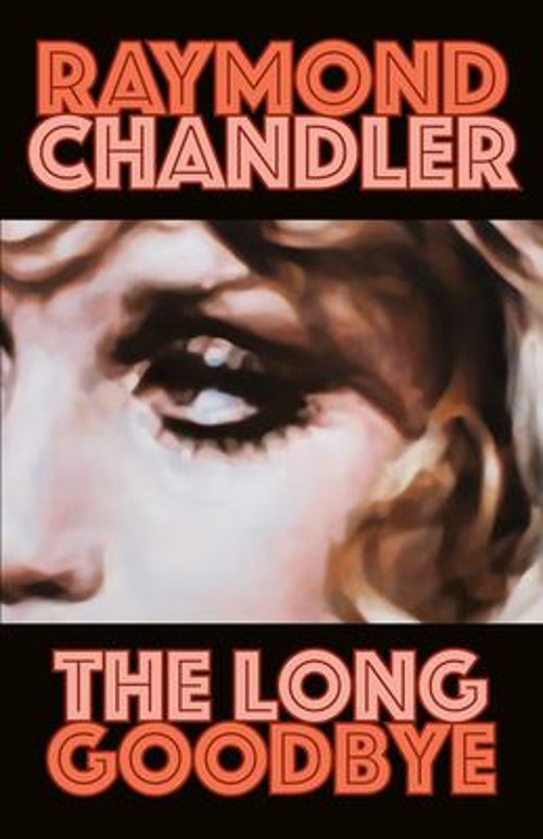 The Long Goodbye Paperback Raymond Chandler The Long Goodbye Paperback Raymond Chandler