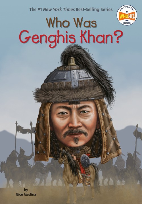 Who Was Genghis Khan?: Who HQ, Nico Medina