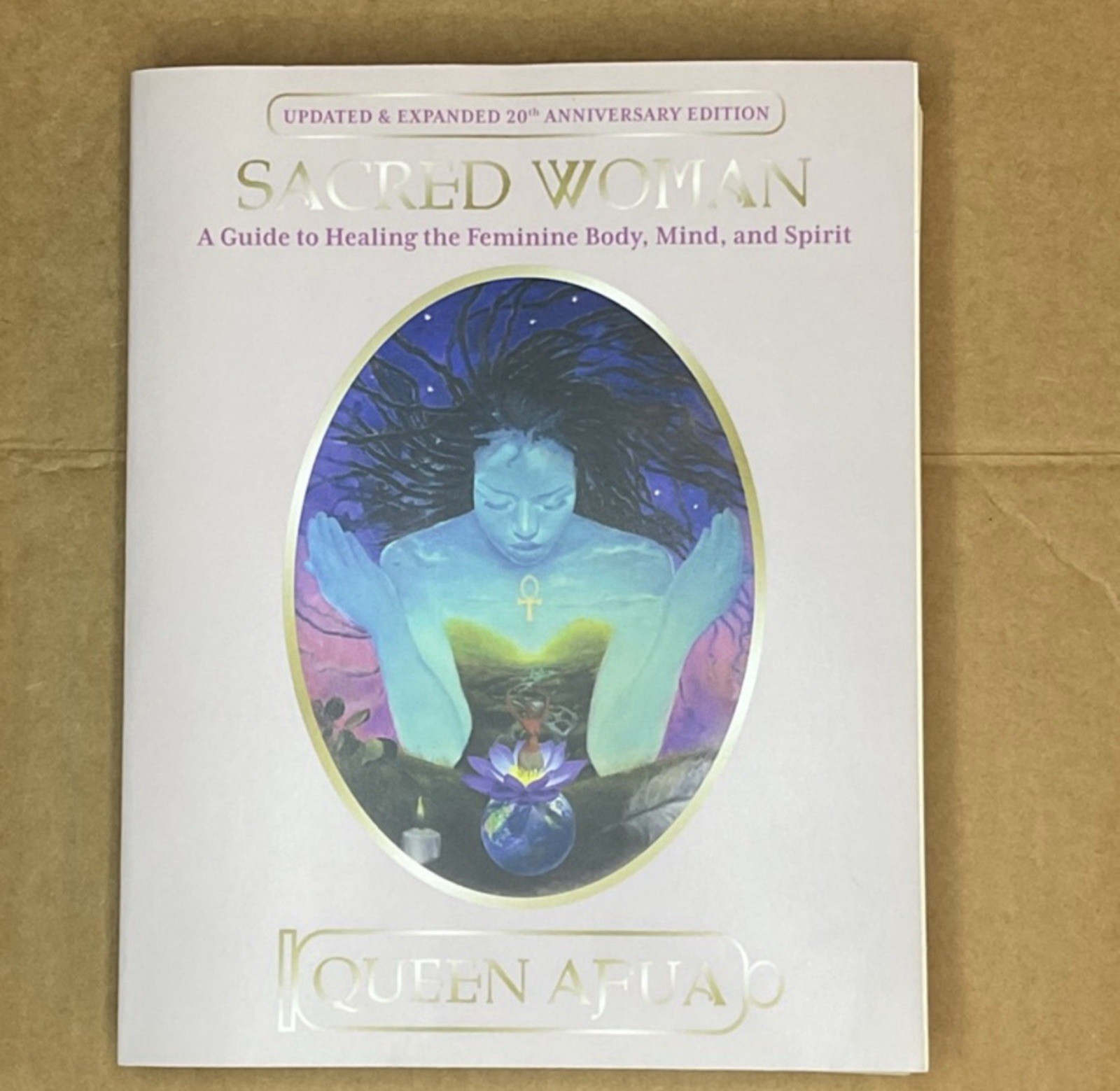 Sacred Woman : A Guide to Healing the Feminine Body…by Queen Afua 