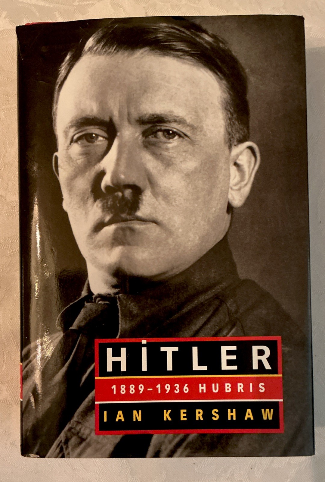 HITLER: 1889-1936 HUBRIS by Ian Kershaw 1999 HC/DJ First US Edition 1st Print HITLER: 1889-1936 HUBRIS by Ian Kershaw 1999 HC/DJ First US Edition 1st Print