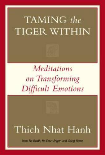 Taming The Tiger Within - Hardcover By Hanh, Thich Nhat - GOOD Taming The Tiger Within - Hardcover By Hanh, Thich Nhat - GOOD