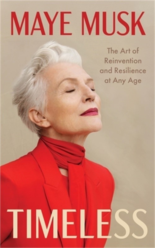 Timeless: The Art of Reinvention and Resilience at Any Age (Hardback or Cased Bo