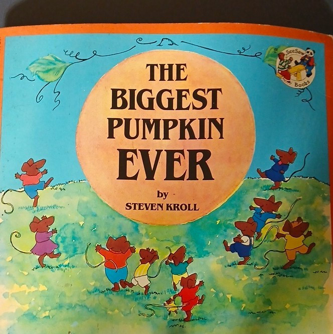 Scholastic The Biggest Pumpkin Ever Steven Kroll SeeSaw PB Illus Ages 4-8 Scholastic The Biggest Pumpkin Ever Steven Kroll SeeSaw PB Illus Ages 4-8
