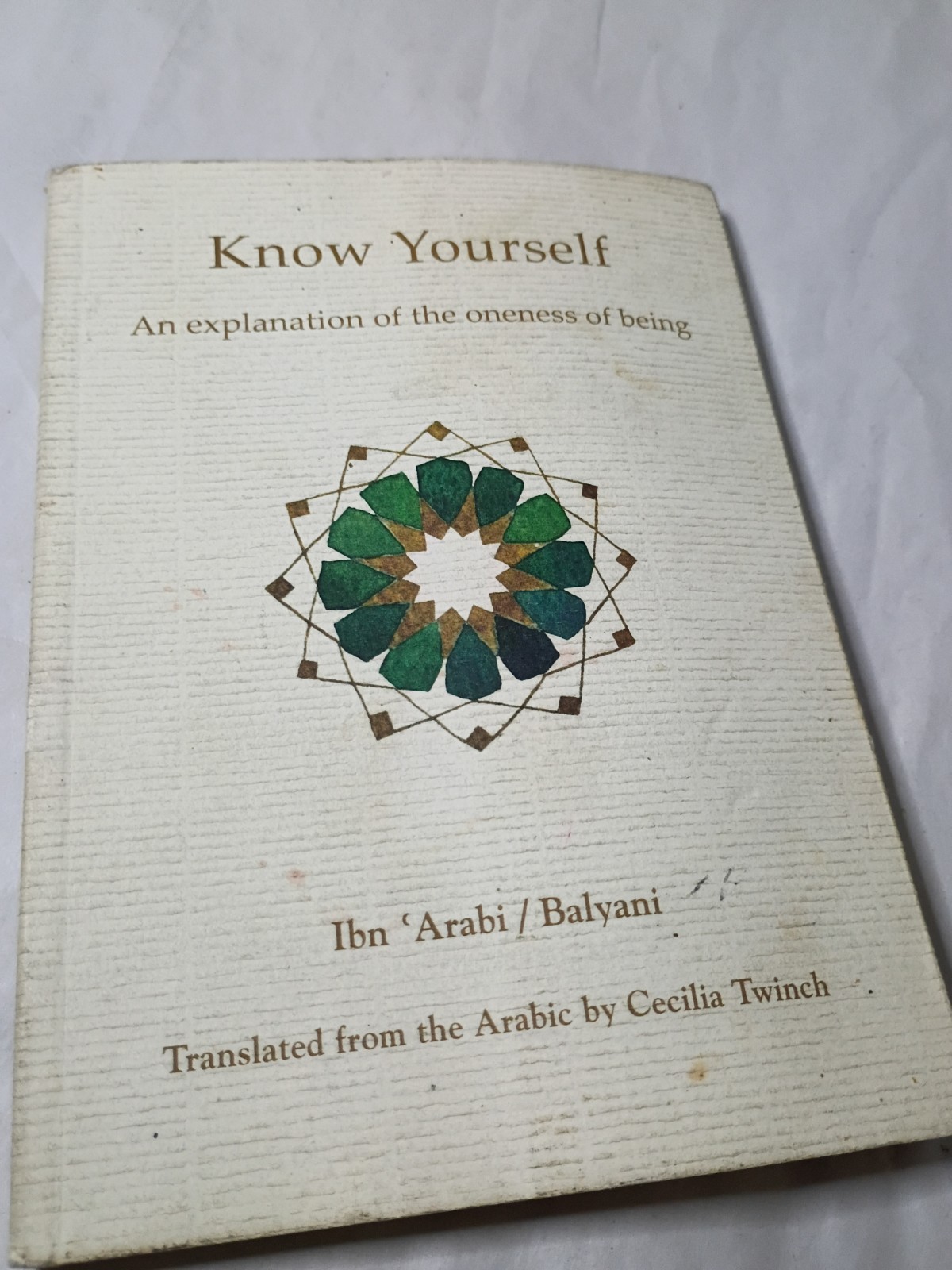Know Yourself Book: An Explanation of the Oneness of Being by Ibn Arabi Know Yourself Book: An Explanation of the Oneness of Being by Ibn Arabi