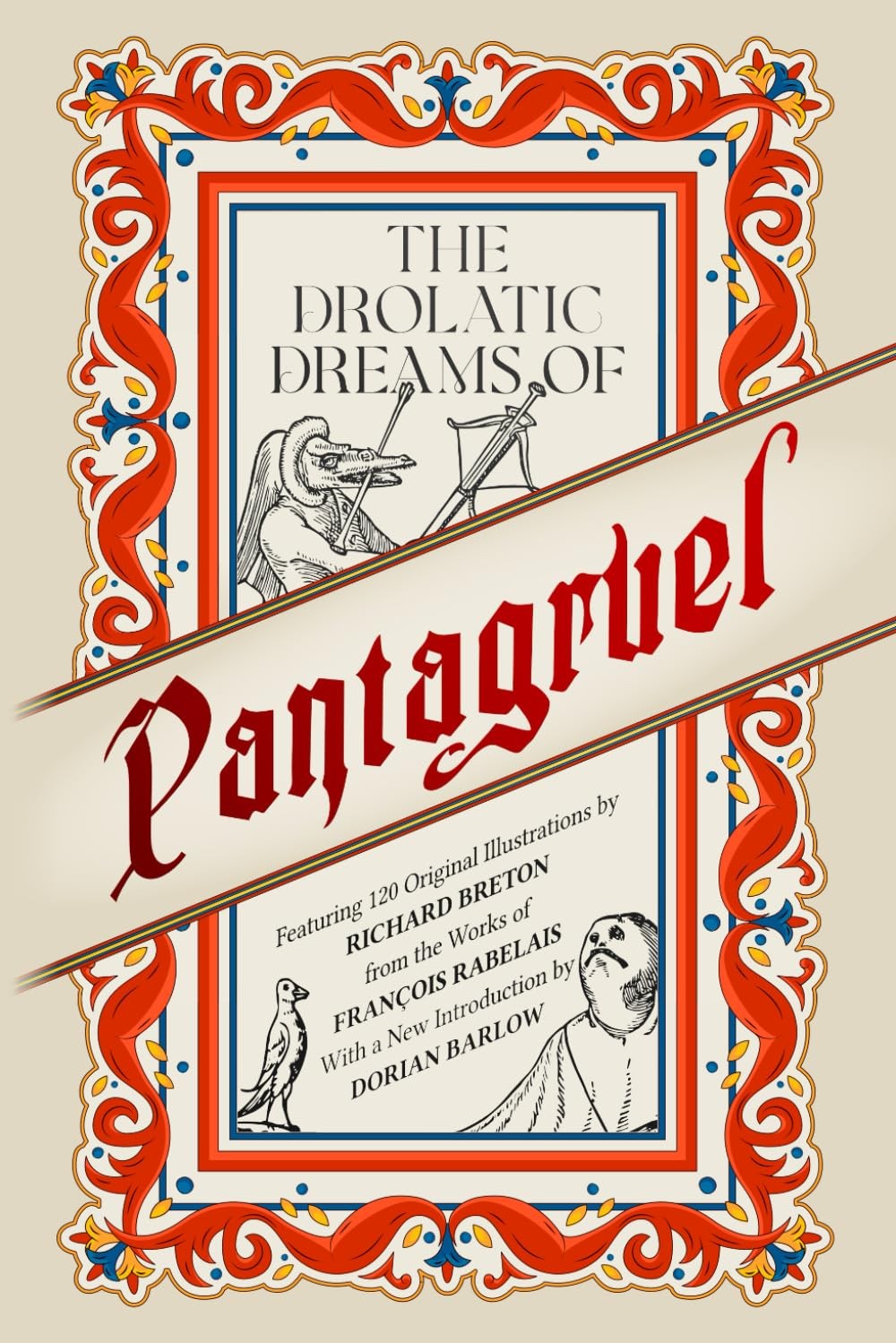 The Drolatic Dreams of Pantagruel by Breton