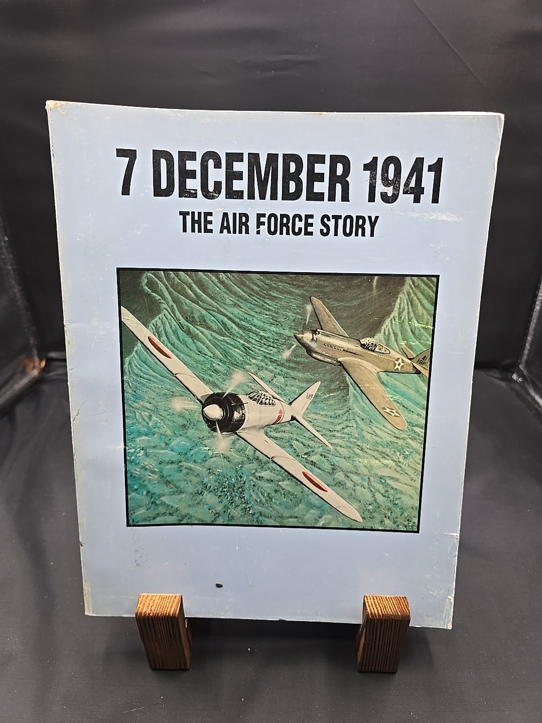 7 December 1941: The Air Force Story by Arakaki & Kuborn (Trade, 1991) VERY GOOD