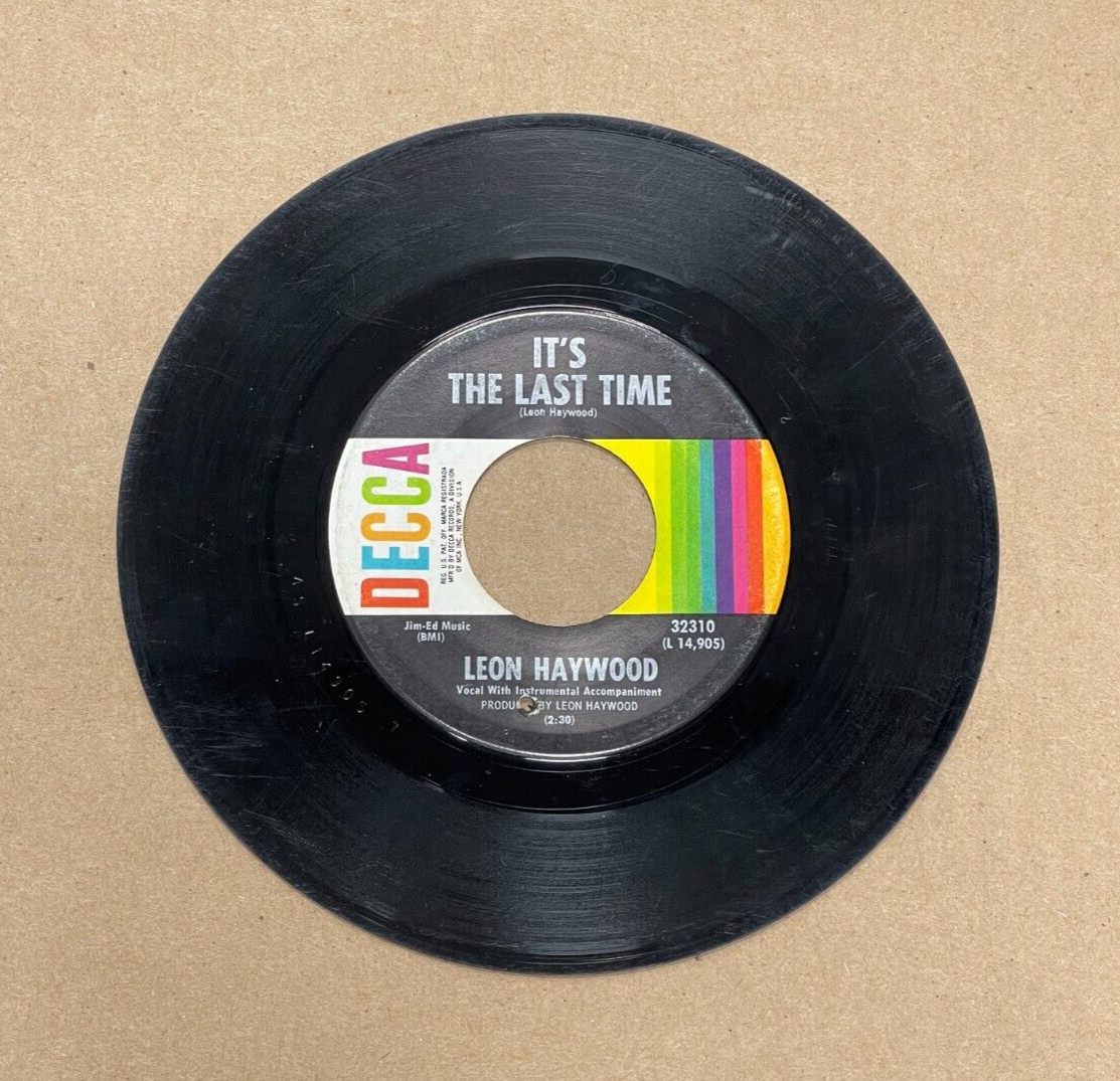 LEON HAYWOOD DECCA RECORDS 45 IT\'S THE LAST TIME/MERCY, MERCY, MERCY 32310