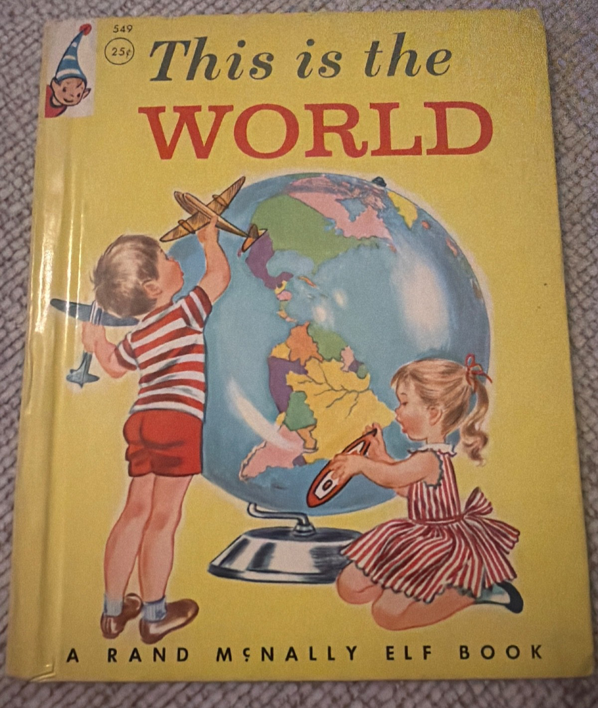 Vintage This is the World 1957 1st Edition Hardcover A Rand McNally Elf Book Vintage This is the World 1957 1st Edition Hardcover A Rand McNally Elf Book