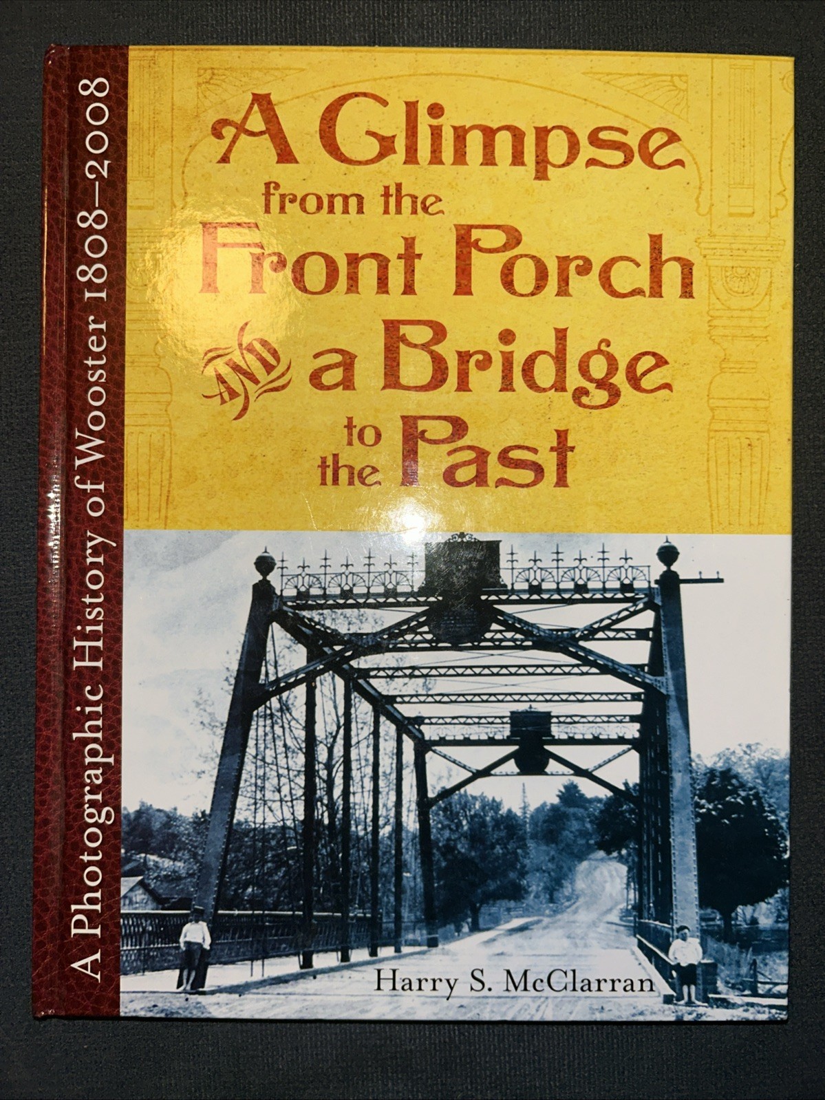 A Glimpse from the Front Porch, History of Wooster Ohio, signed Harry McClarran