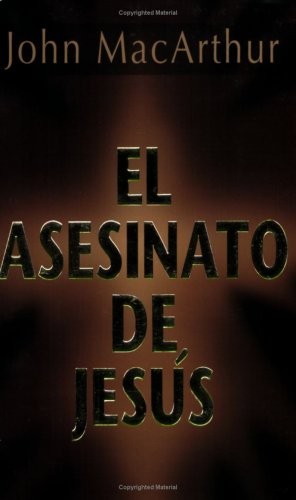 El asesinato de Jesús (Spanish Edition) El asesinato de Jesús (Spanish Edition)