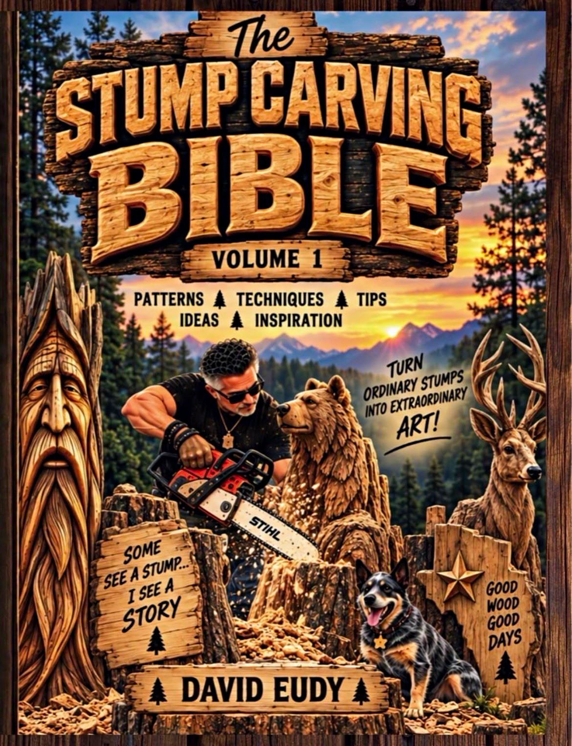 The Stump Carving Bible Vol 1 by David Eudy Paperback 2026 Chainsaw Carving
