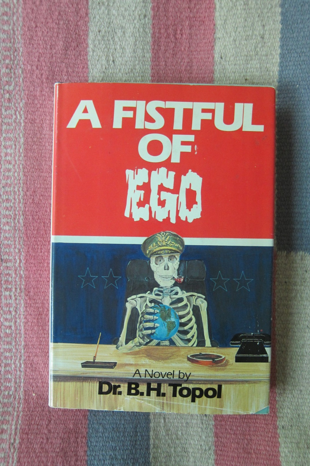 Very Rare Vintage 1985~ A Fistful Of Ego Dr. B.H. Topol HC/DJ ~Nuclear Holocaust Very Rare Vintage 1985~ A Fistful Of Ego Dr. B.H. Topol HC/DJ ~Nuclear Holocaust
