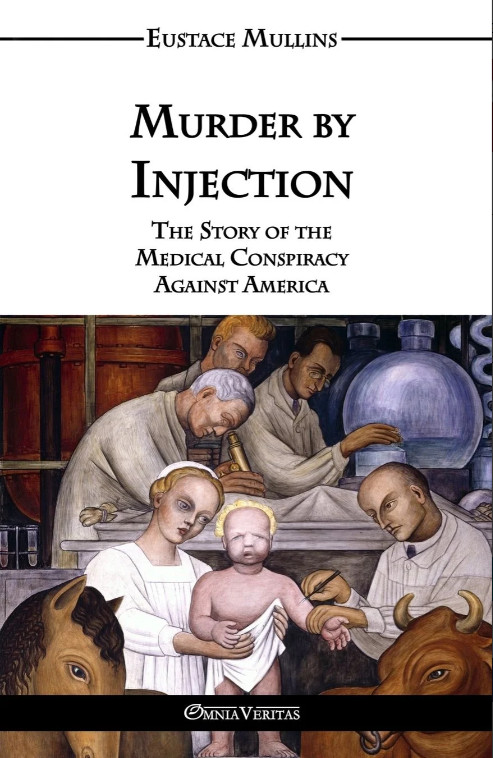 Murder by Injection: The Story of the Medical Conspiracy Against America(Paperba