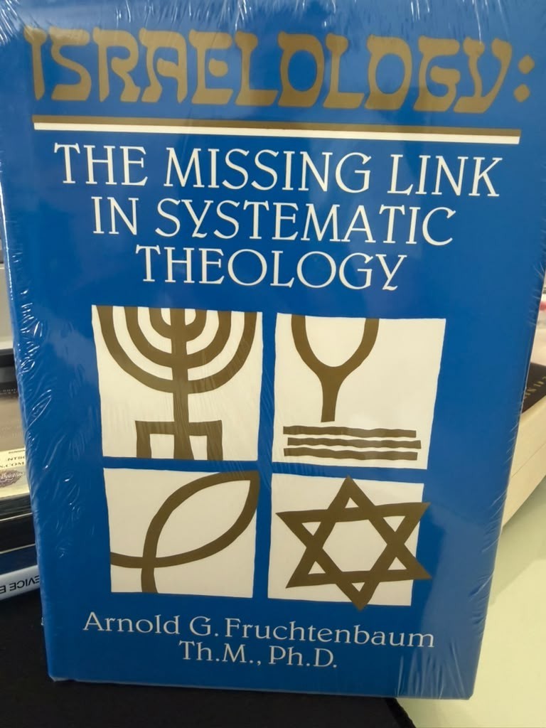 Israelology : The Missing Link in Systematic Theology by Arnold G. Fruchtenbaum