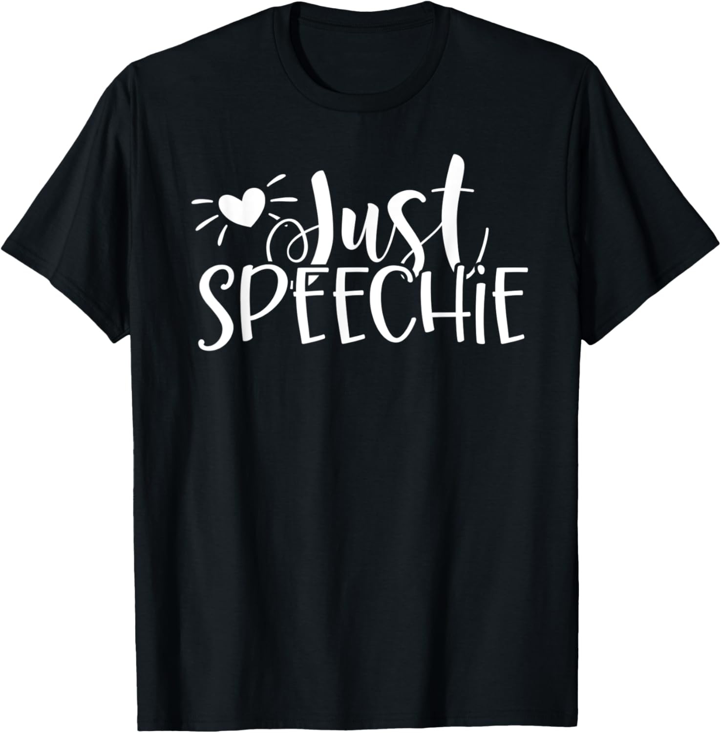 Funny SLP Just Speechie - Speech Language Pathologist T-Shirt