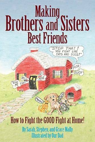 Making Brothers and Sisters Best Friends - Paperback - GOOD