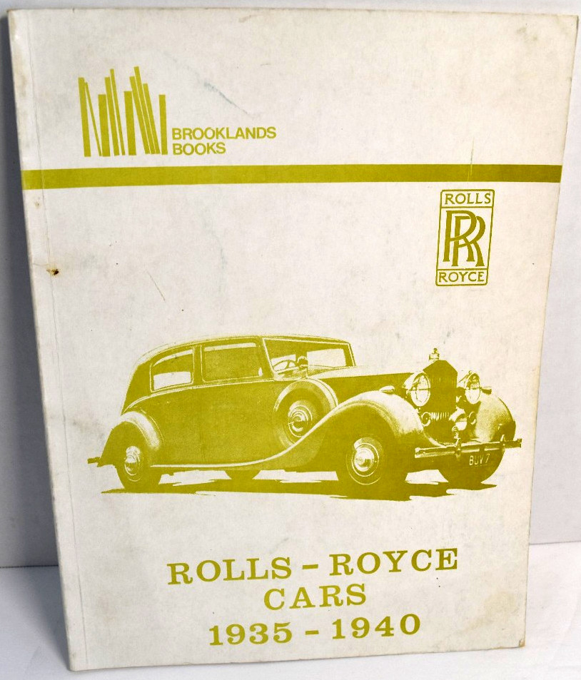 Brooklands Books ROLLS - ROYCE CARS 1935 - 1940 HARD TO FIND VINTAGE TITLE Brooklands Books ROLLS - ROYCE CARS 1935 - 1940 HARD TO FIND VINTAGE TITLE