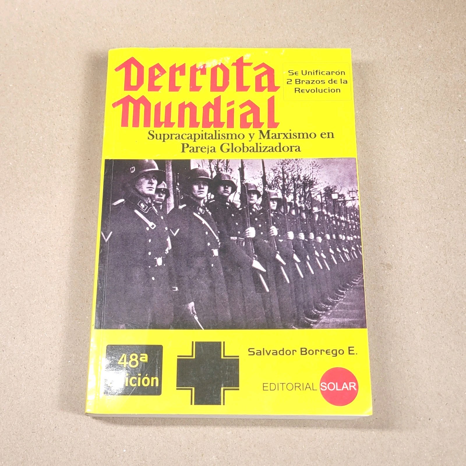 Derrota Mundial by Salvador Borrego E. 48a Edicion 2007 PB Spanish WWII