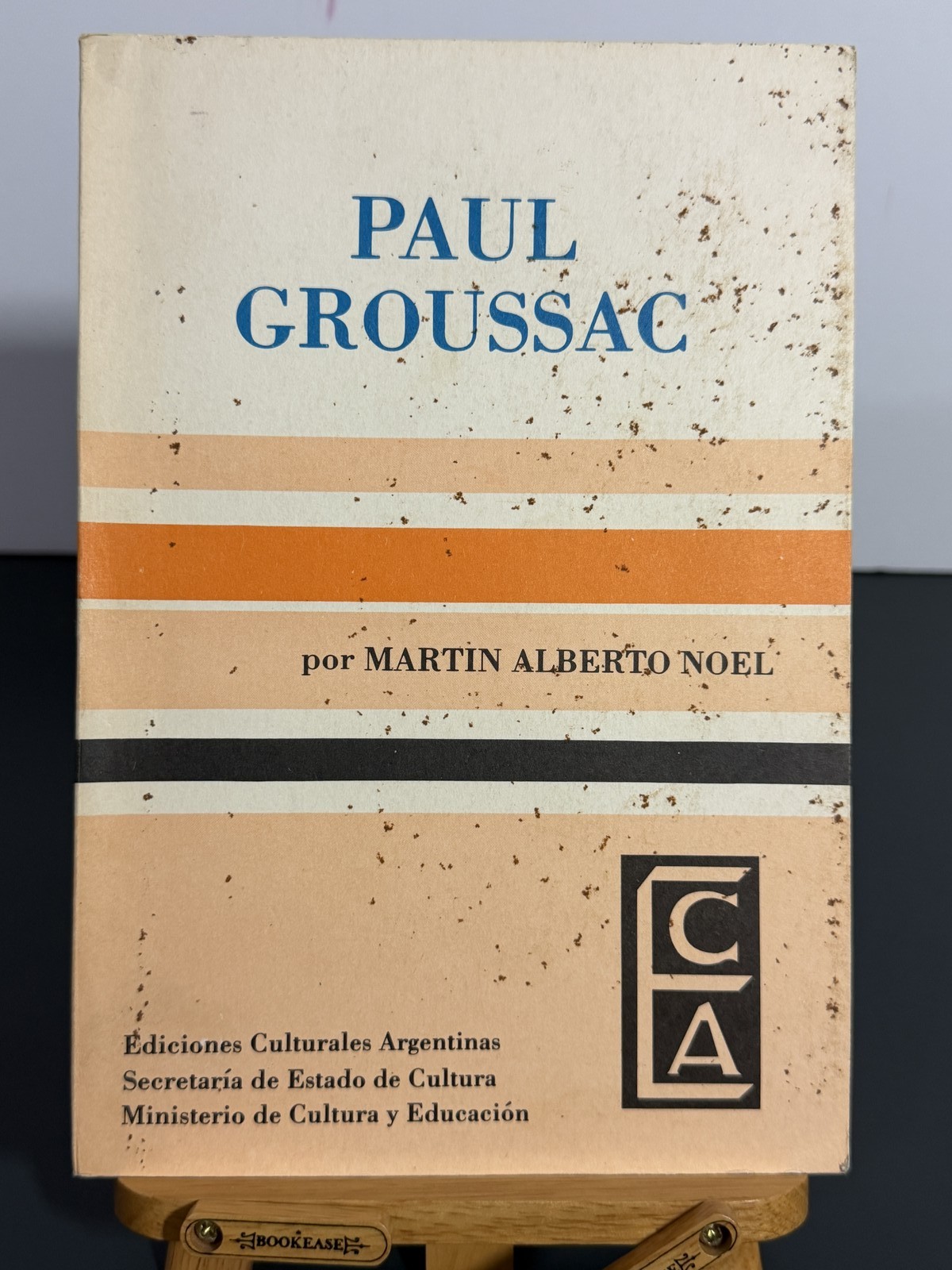 Paul Groussac by Martin Alberto Noel 1979 Ediciones Culturales Argentinas