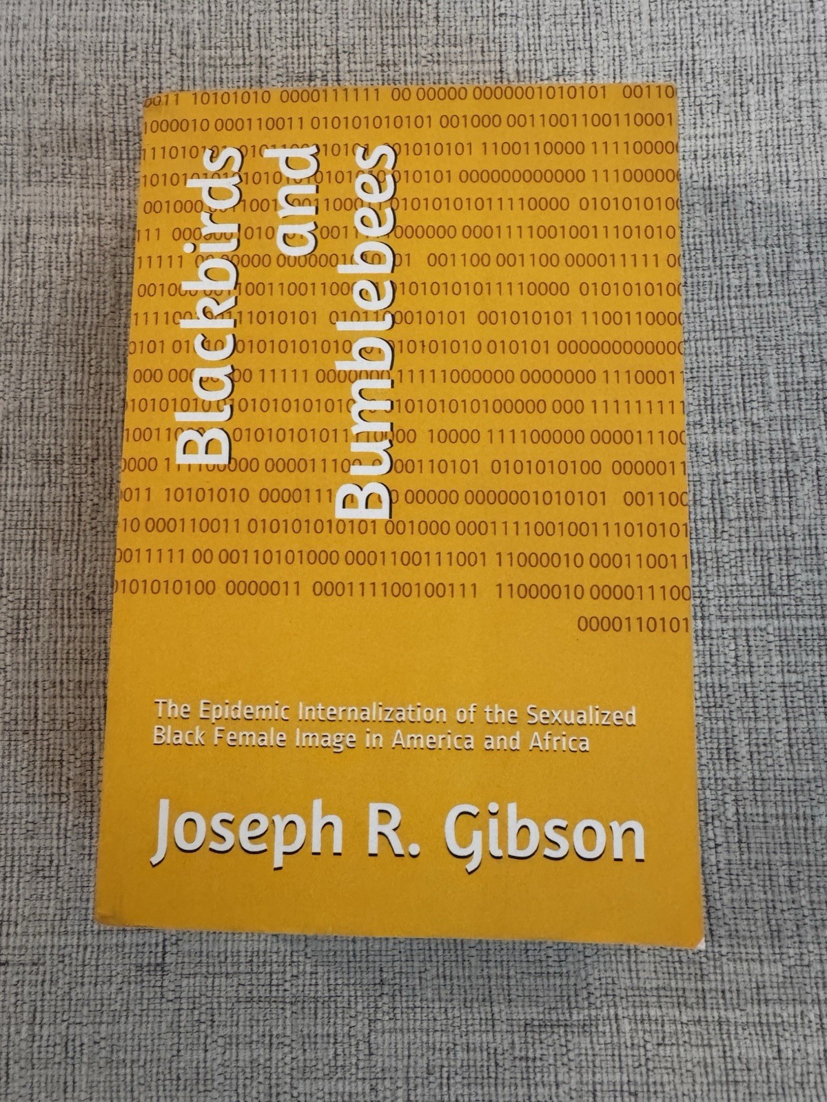 Blackbirds and Bumblebees Joseph R Gibson PB 2010 Kitabu Book