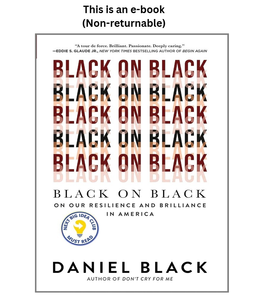 Daniel Black Black on Black: On Our Resilience and Brilli 2023 Daniel Black Black on Black: On Our Resilience and Brilli 2023