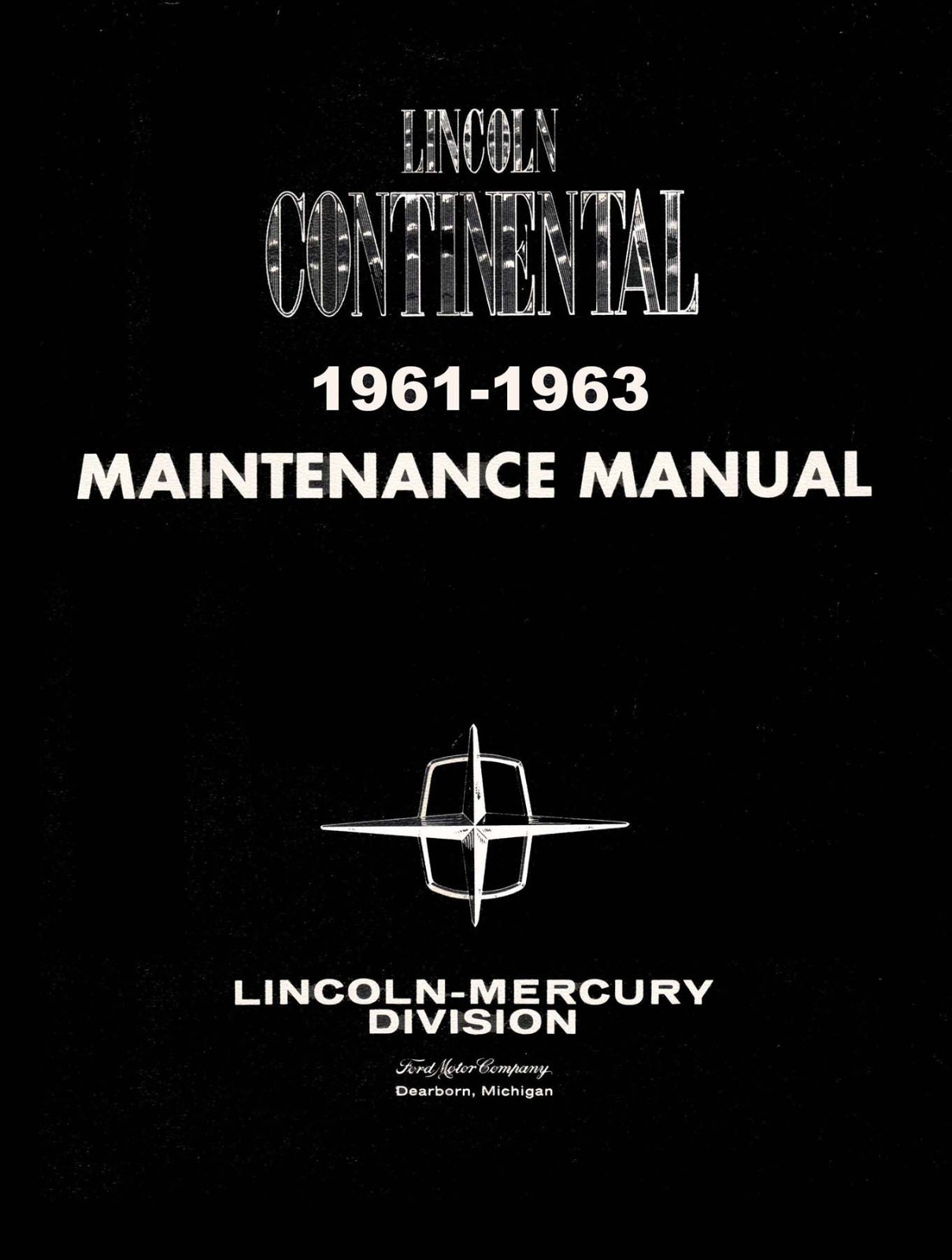 1961-1963 Lincoln Continental Factory Shop Service Manual 1961-1963 Lincoln Continental Factory Shop Service Manual