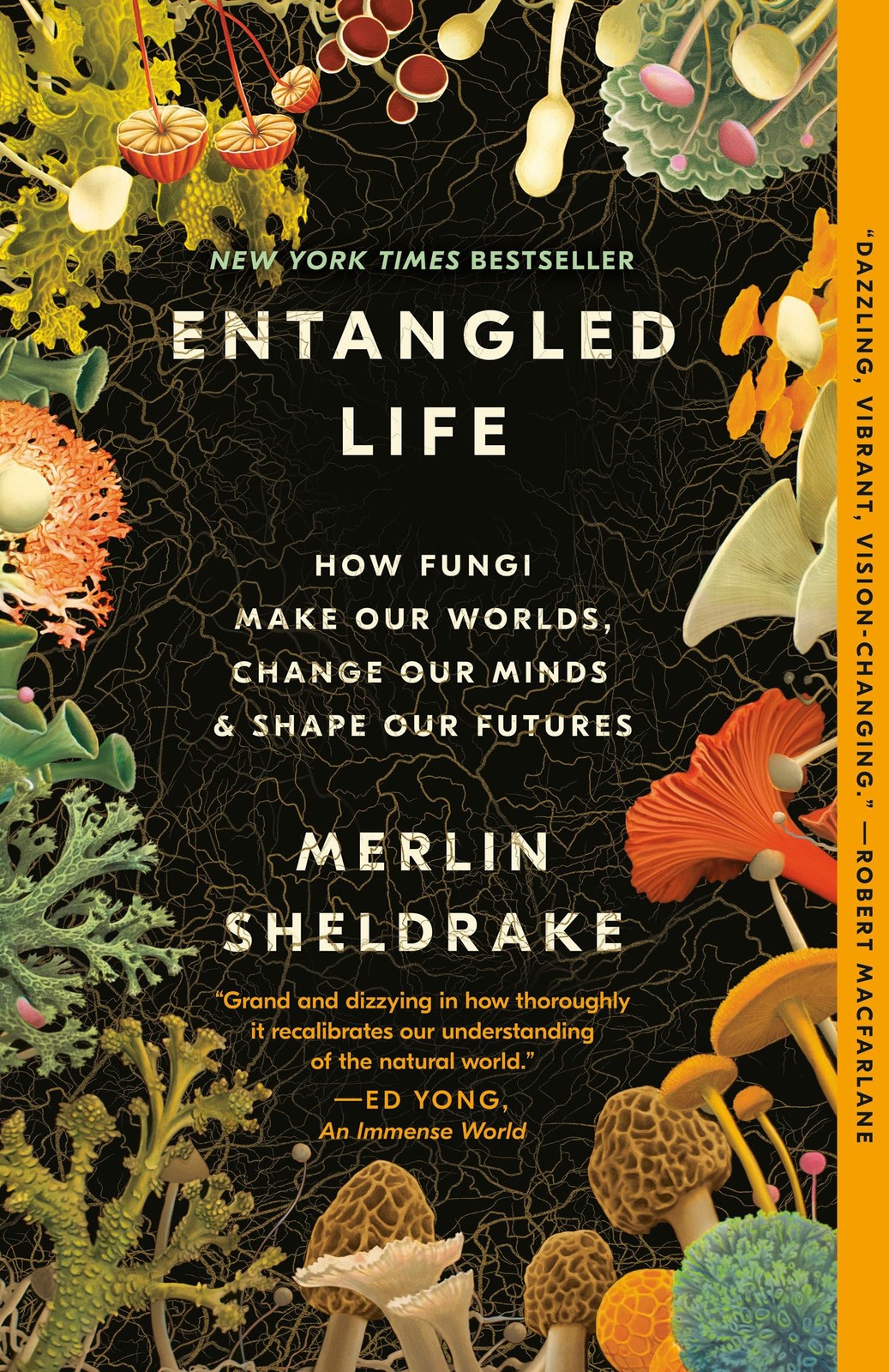 Entangled Life: How Fungi Make Our Worlds, Change Our Minds & Shape Our Futu...